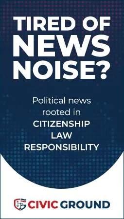Tired of news noise? Civic Ground is political news rooted in citizenship, law and responsibility.